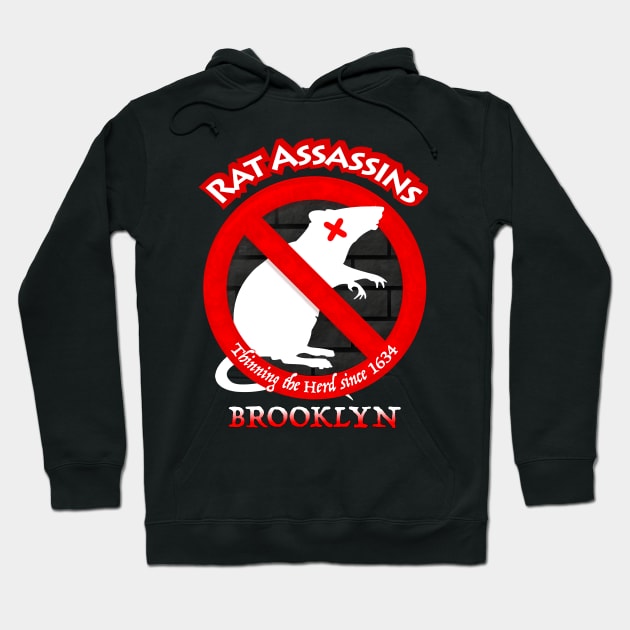 Brooklyn Rat Assassins - Thin the Herd Hoodie by SSBDguy75